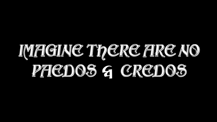 Imagine There Are No Paedos & Credos | Ep.1